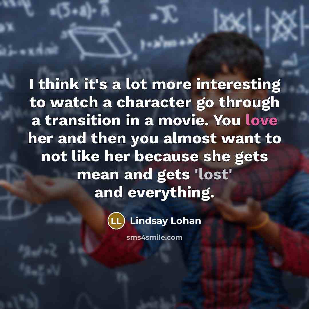 “I think it's a lot more interesting to watch a…” quote by Lindsay Lohan