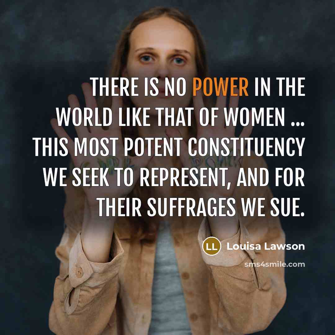 “There is no power in the world like that of…” quote by Louisa Lawson