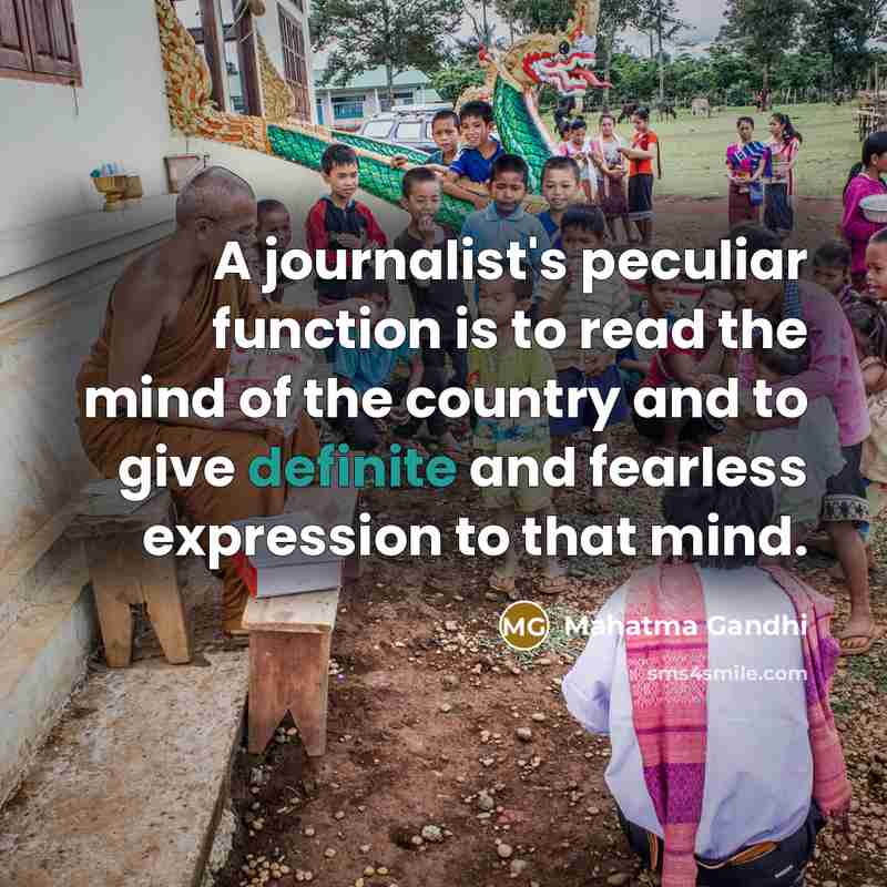 “A journalist's peculiar function is to read the mind of…” quote by Mahatma Gandhi