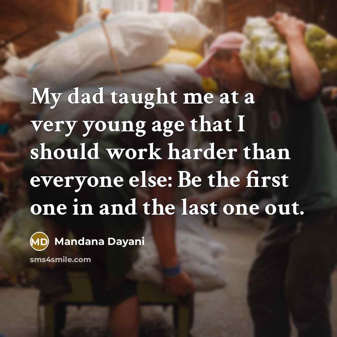 “My dad taught me at a very young age that…” quote by Mandana Dayani