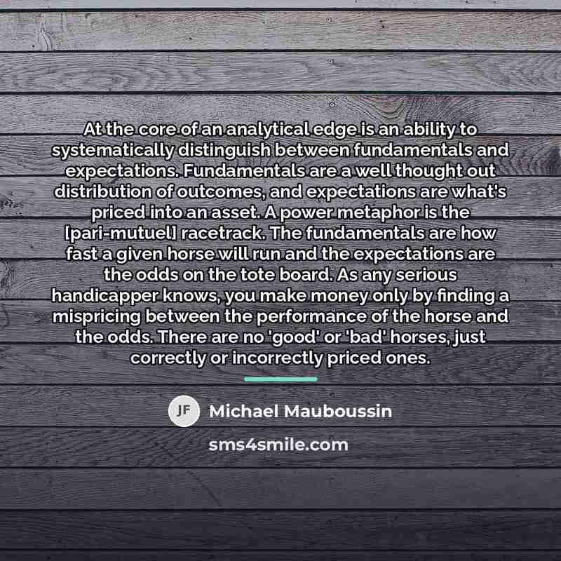 “At the core of an analytical edge is an ability…” quote by Michael Mauboussin
