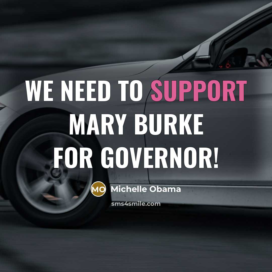“We need to support Mary Burke for Governor!…” quote by Michelle Obama