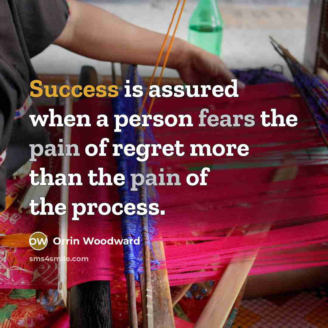 “Success is assured when a person fears the pain of…” quote by Orrin Woodward