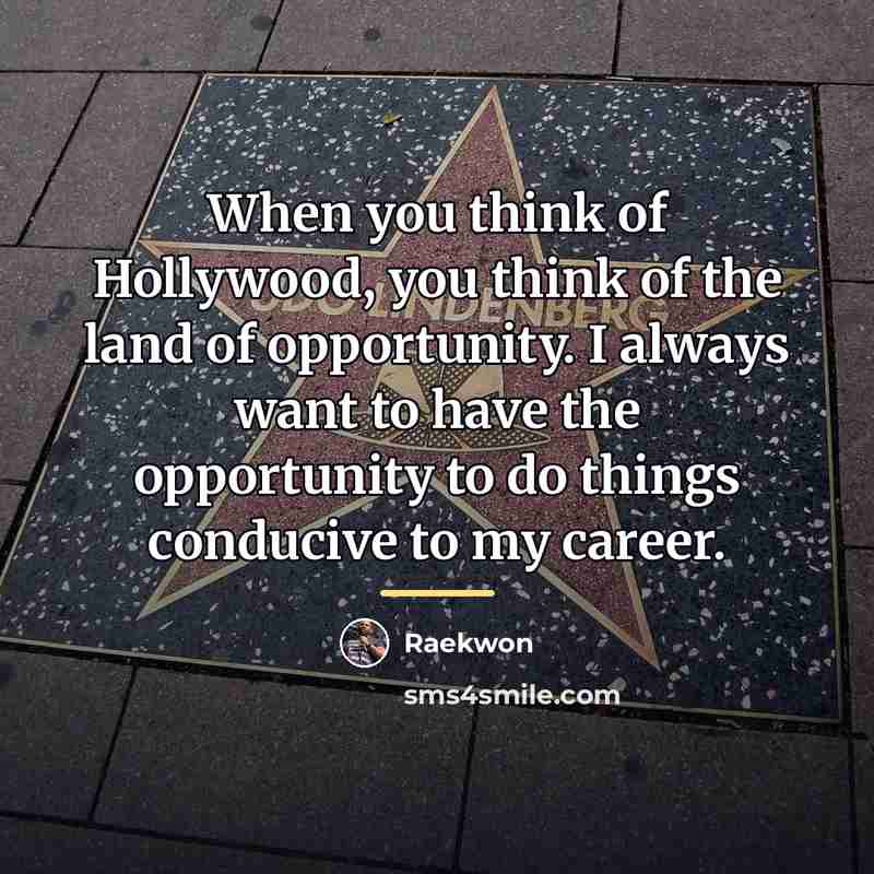 “When you think of Hollywood, you think of the land…” quote by Raekwon
