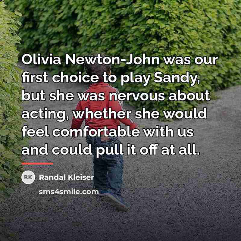 “Olivia Newton-John was our first choice to play Sandy, but…” quote by Randal Kleiser