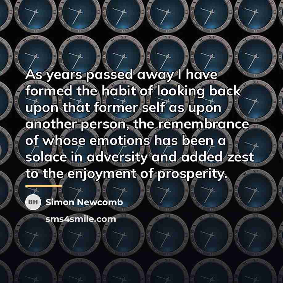 “As years passed away I have formed the habit of…” quote by Simon Newcomb