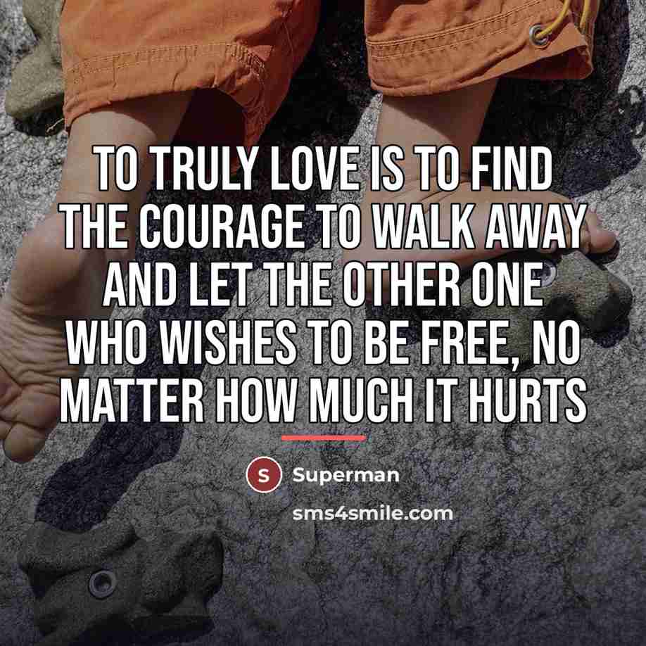 “To truly love is to find the courage to walk…” quote by Superman