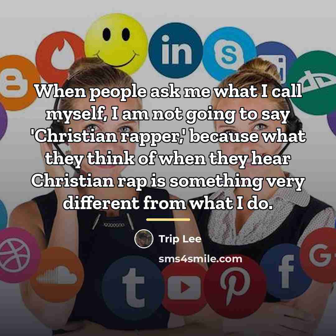 “When people ask me what I call myself, I am…” quote by Trip Lee