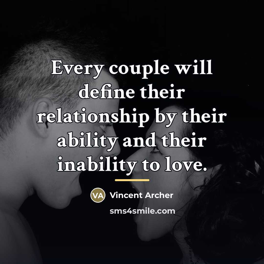 “Every couple will define their relationship by their ability and…” quote by Vincent Archer