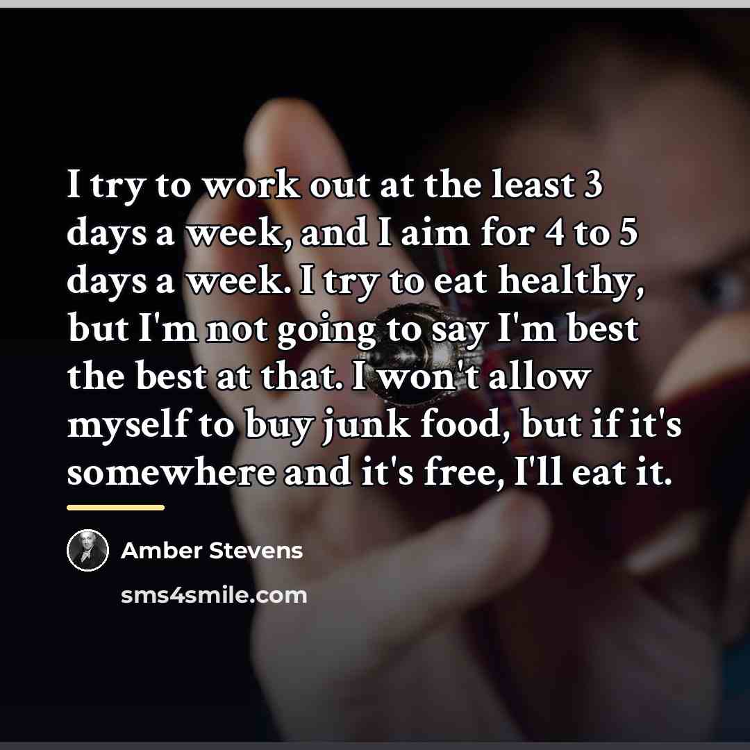“I try to work out at the least 3 days…” quote by Amber Stevens
