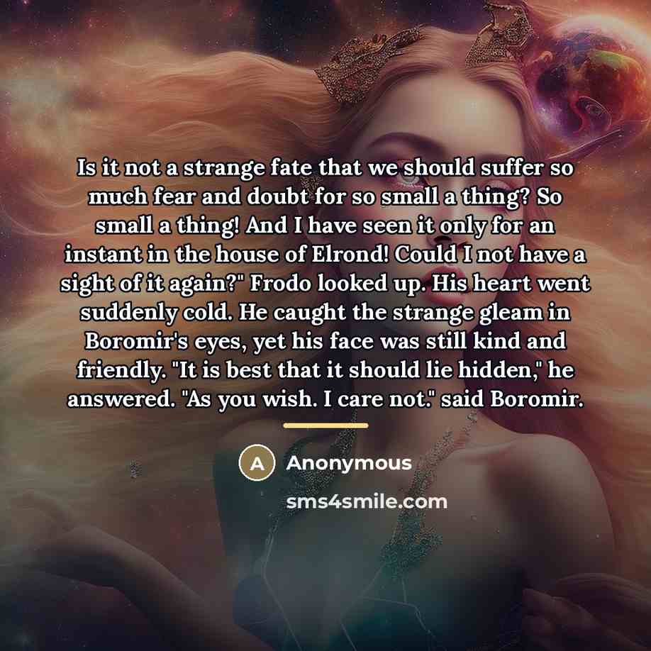 “Is it not a strange fate that we should suffer…” quote by Anonymous