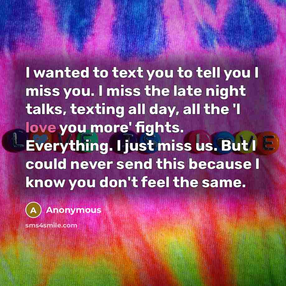 “I wanted to text you to tell you I miss…” quote by Anonymous