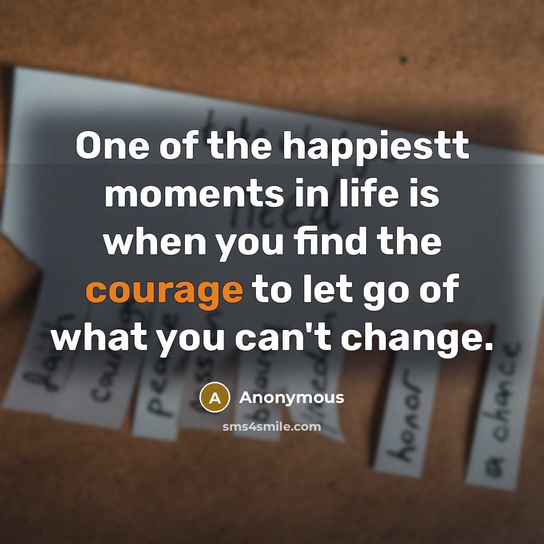 “One of the happiestt moments in life is when you…” quote by Anonymous