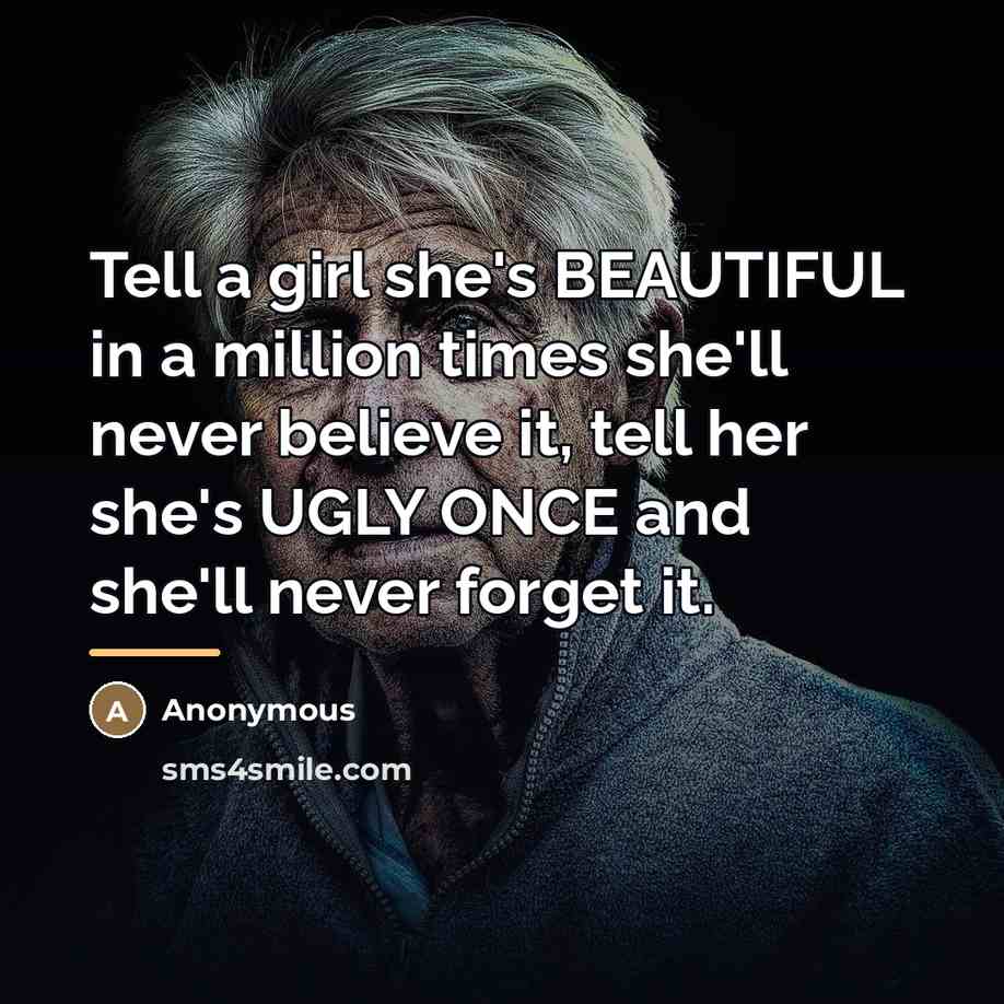 “Tell a girl she's BEAUTIFUL in a million times she'll…” quote by Anonymous