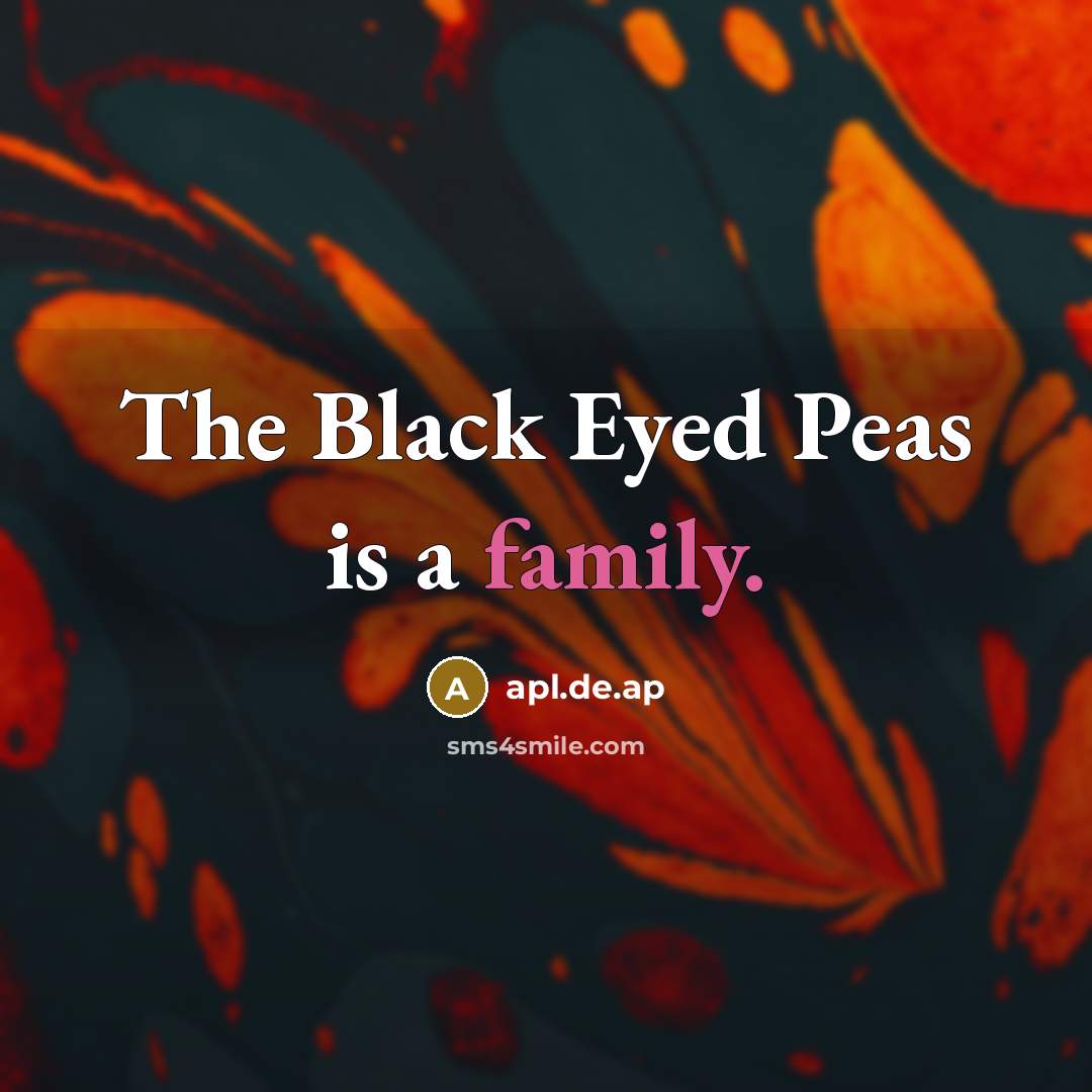 “The Black Eyed Peas is a family.…” quote by apl.de.ap