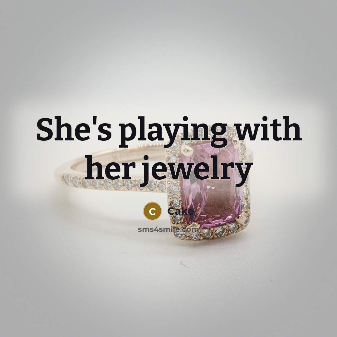 “She's playing with her jewelry” quote by Cake