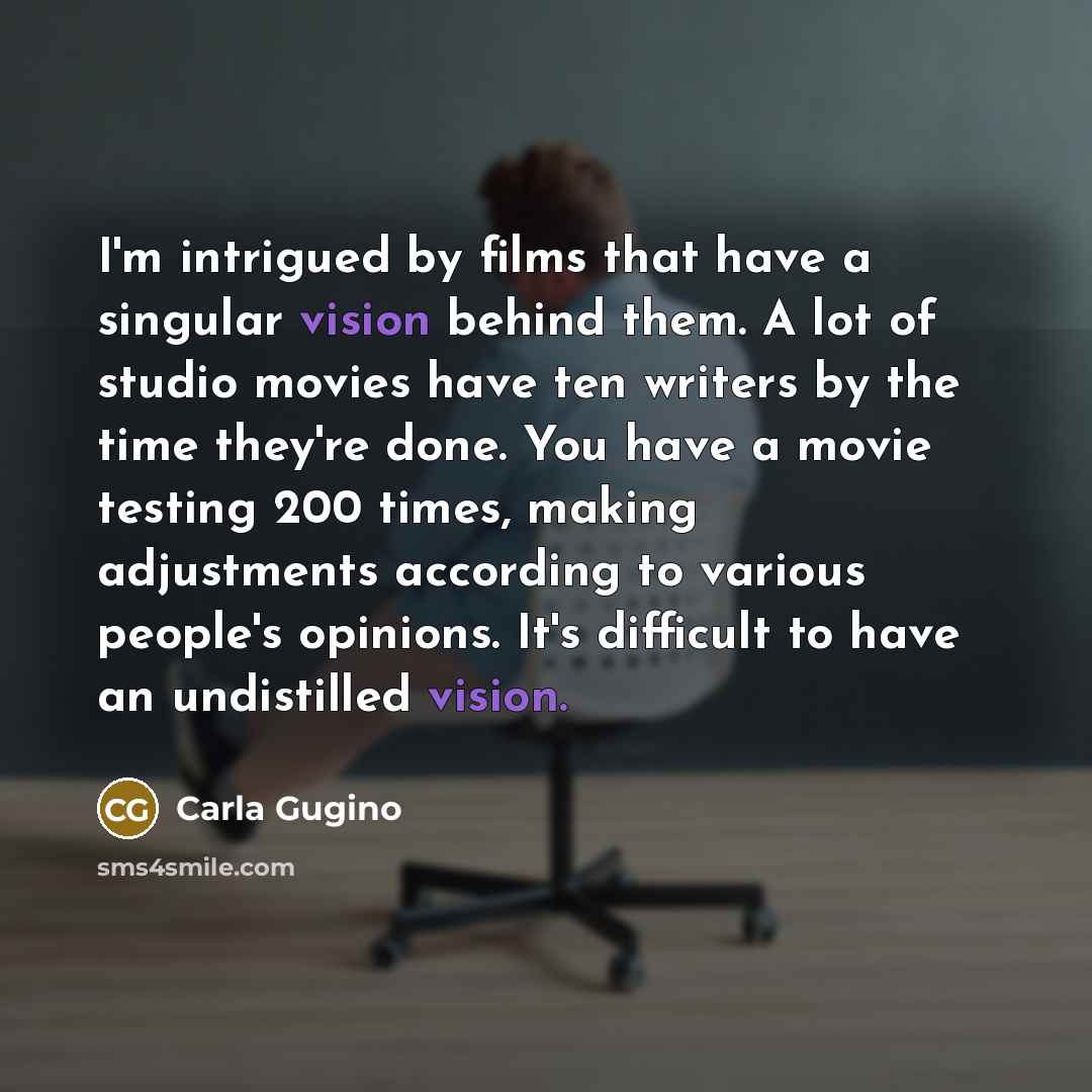 “I'm intrigued by films that have a singular vision behind…” quote by Carla Gugino