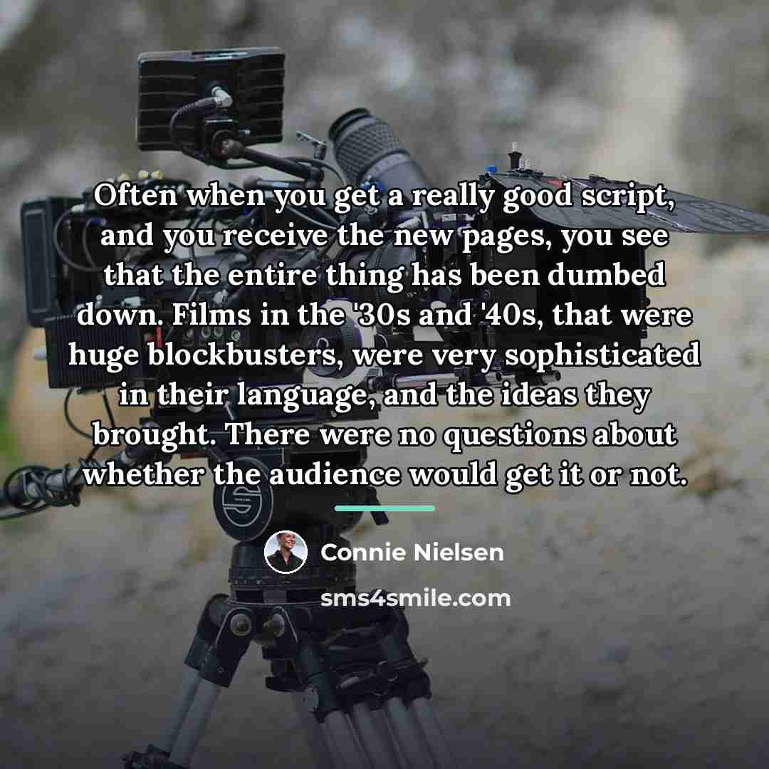 “Often when you get a really good script, and you…” quote by Connie Nielsen