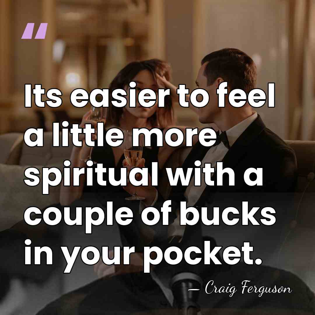Its easier to feel a little more spiritual with a couple of&hellip; - Craig Ferguson
