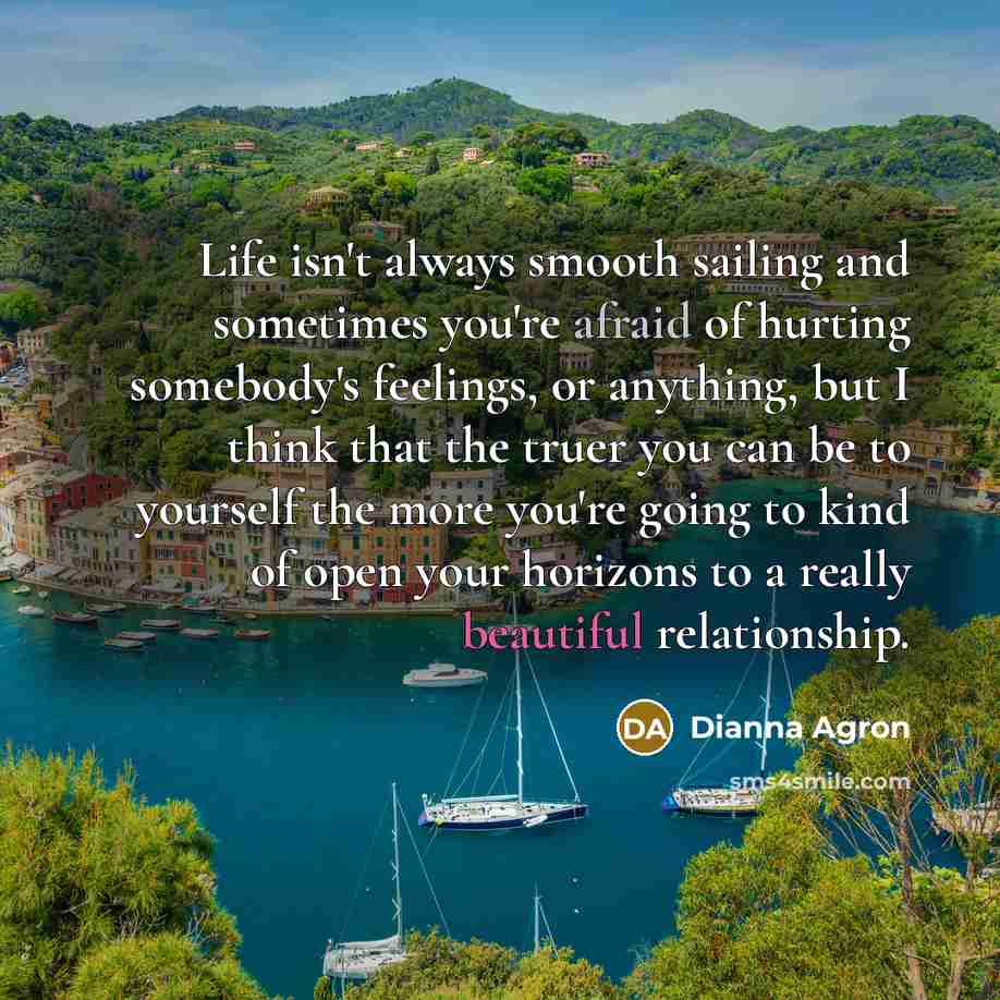 “Life isn't always smooth sailing and sometimes you're afraid of…” quote by Dianna Agron