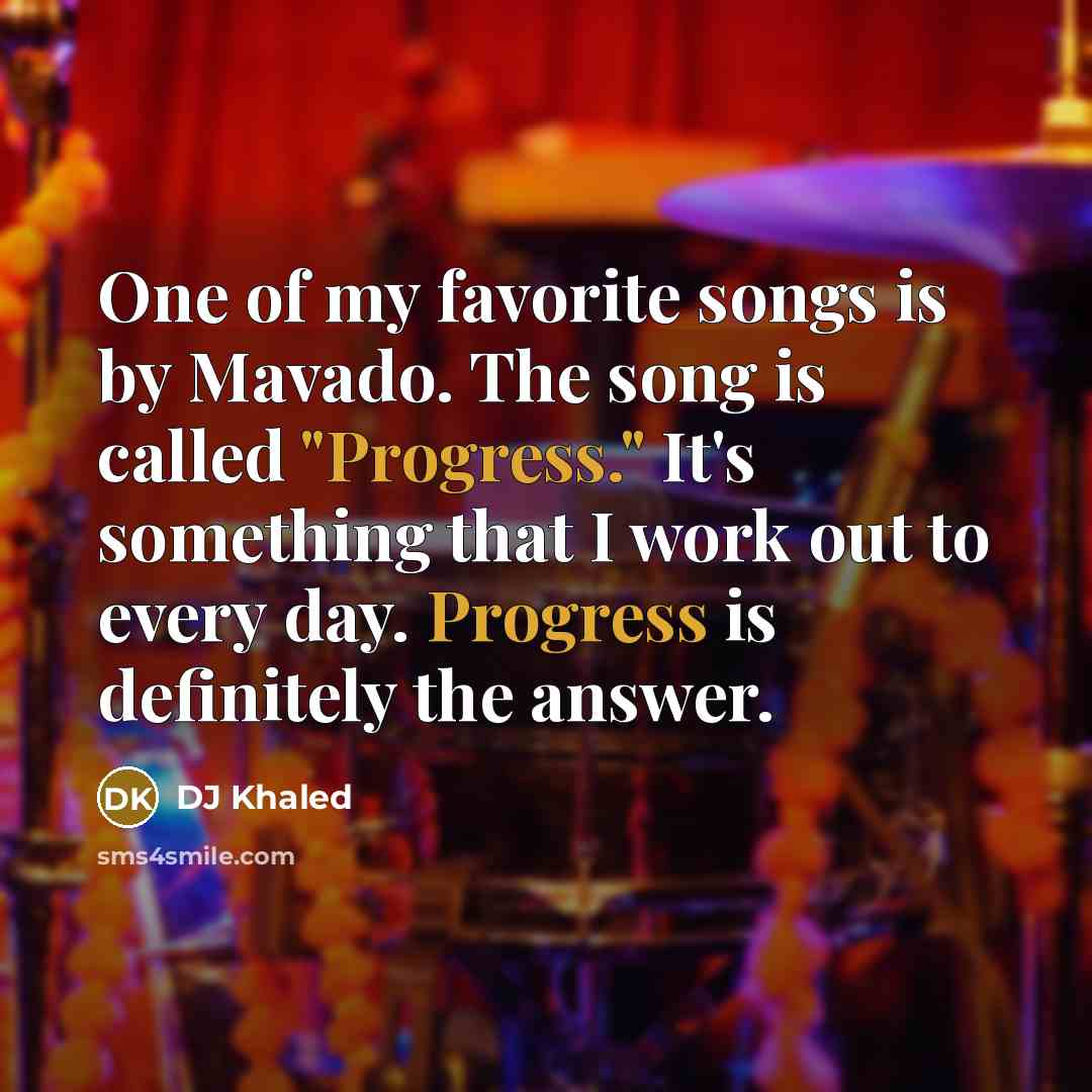 “One of my favorite songs is by Mavado. The song…” quote by DJ Khaled