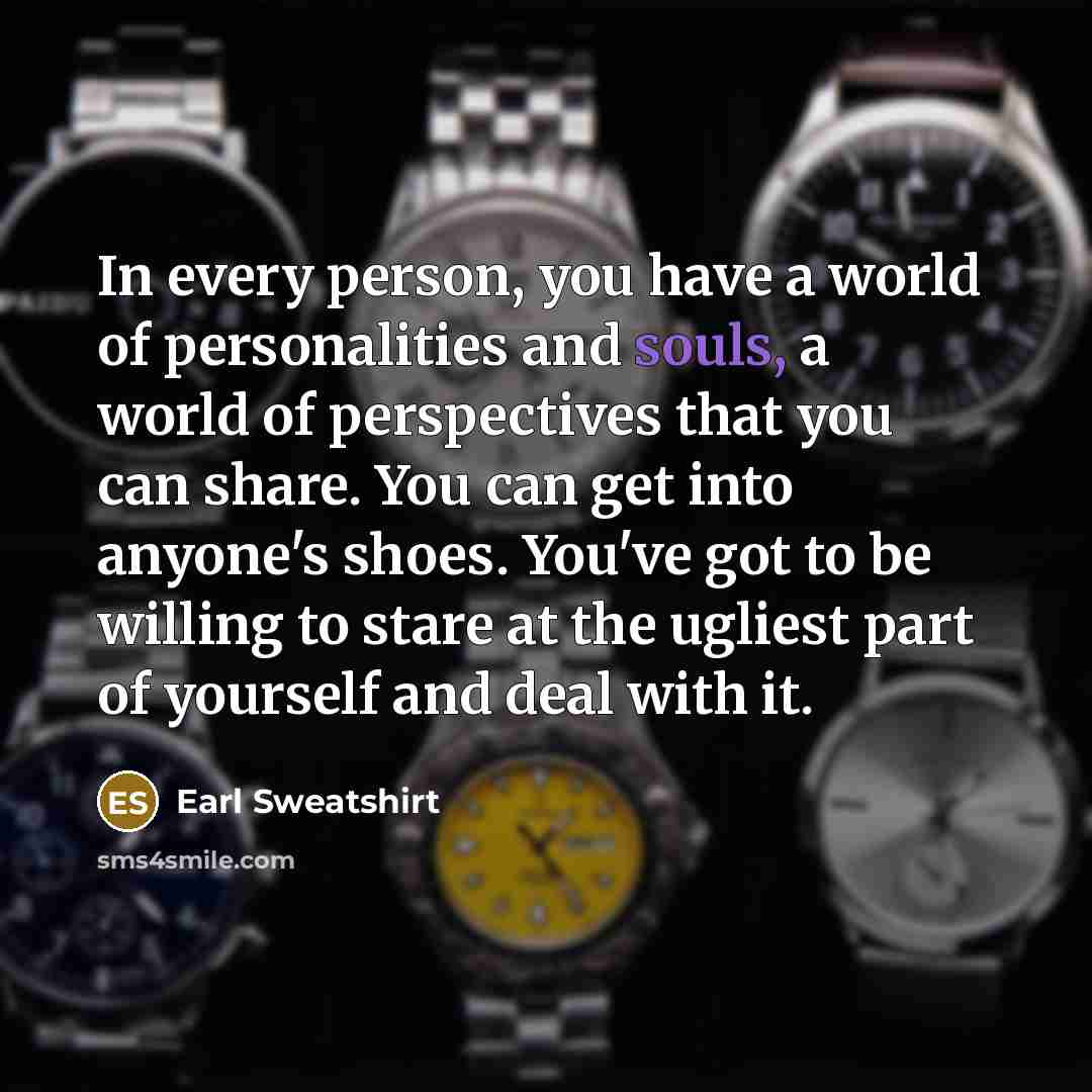 “In every person, you have a world of personalities and…” quote by Earl Sweatshirt