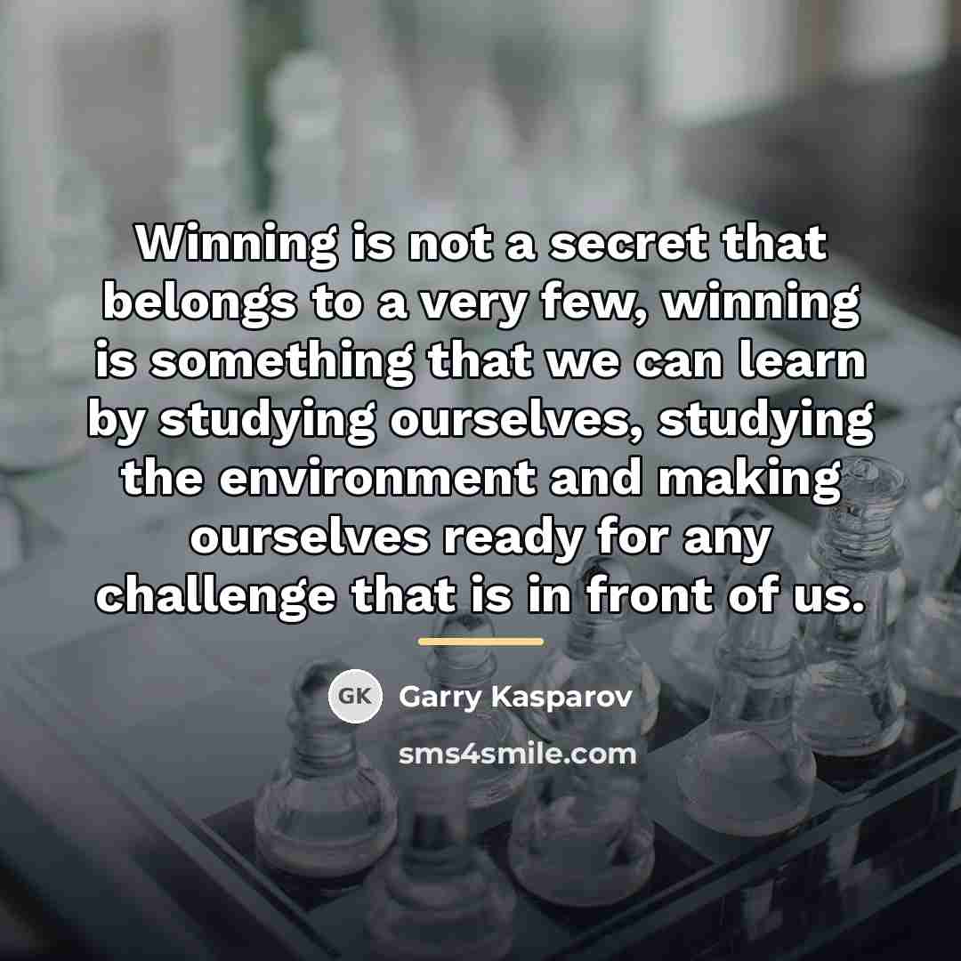 “Winning is not a secret that belongs to a very…” quote by Garry Kasparov