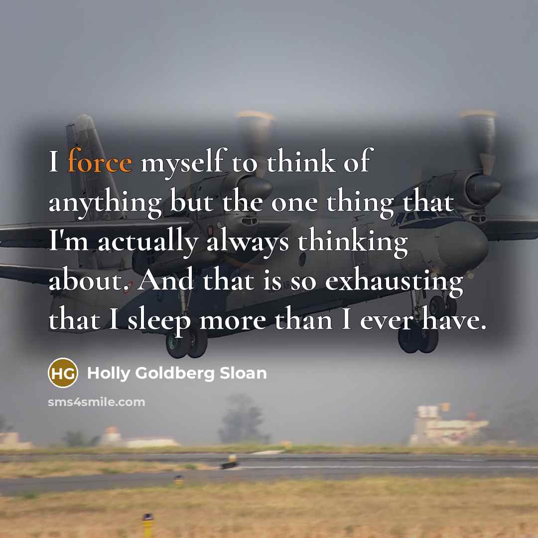 “I force myself to think of anything but the one…” quote by Holly Goldberg Sloan