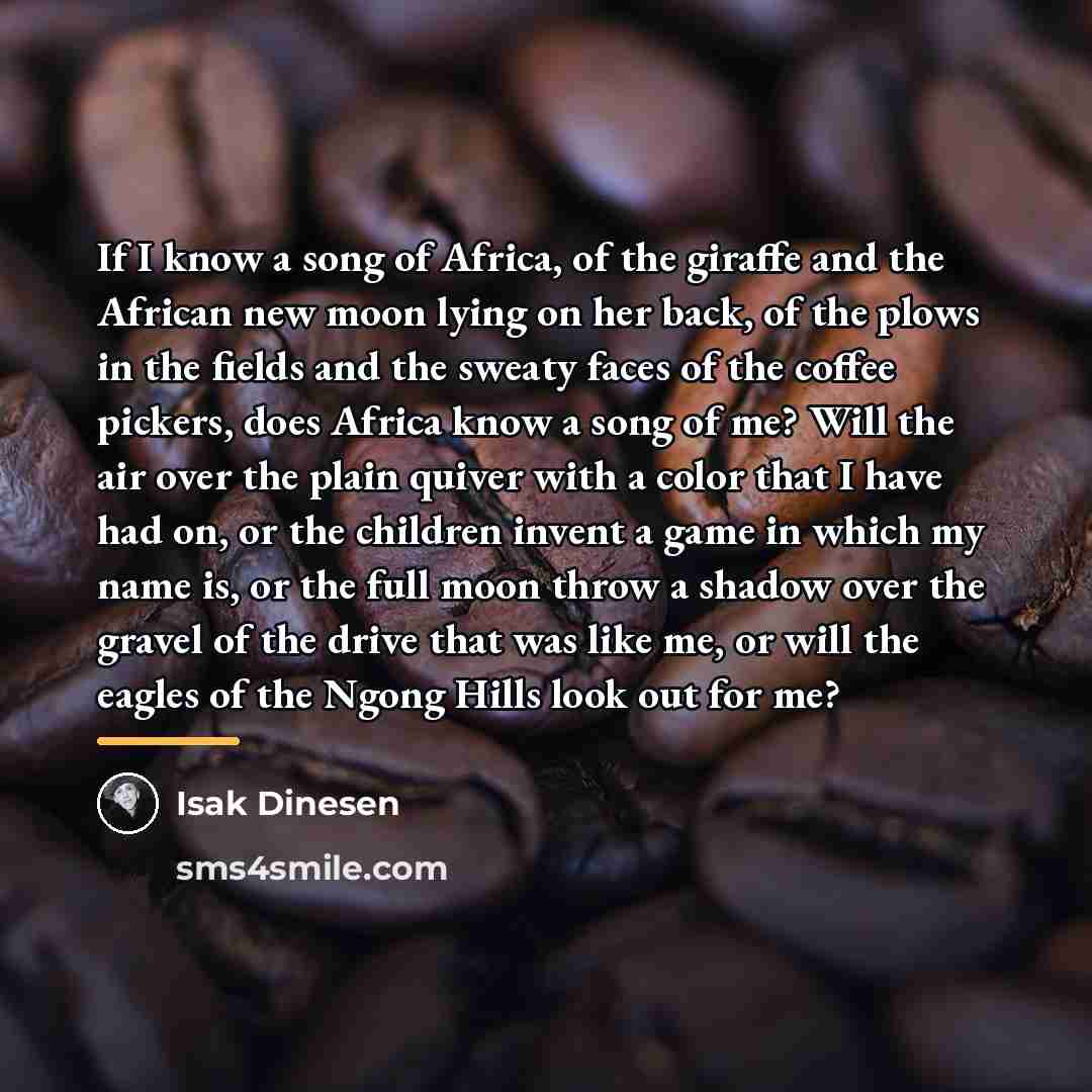 “If I know a song of Africa, of the giraffe…” quote by Isak Dinesen