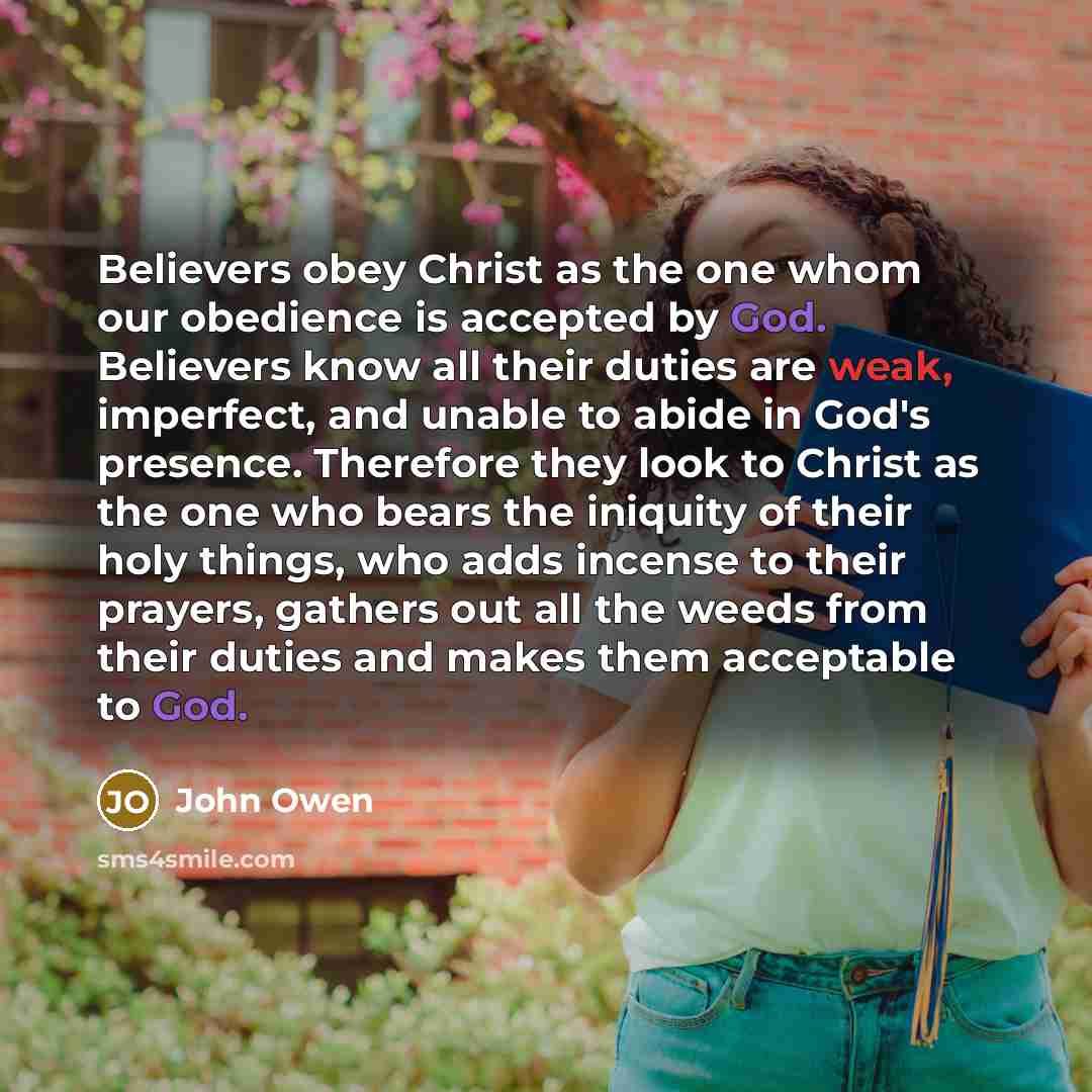 “Believers obey Christ as the one whom our obedience is…” quote by John Owen