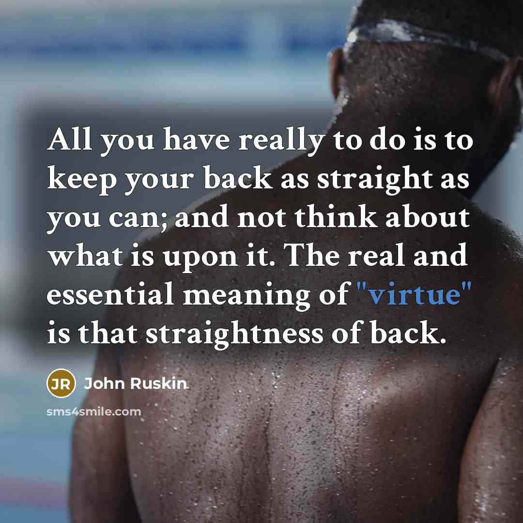 “All you have really to do is to keep your…” quote by John Ruskin