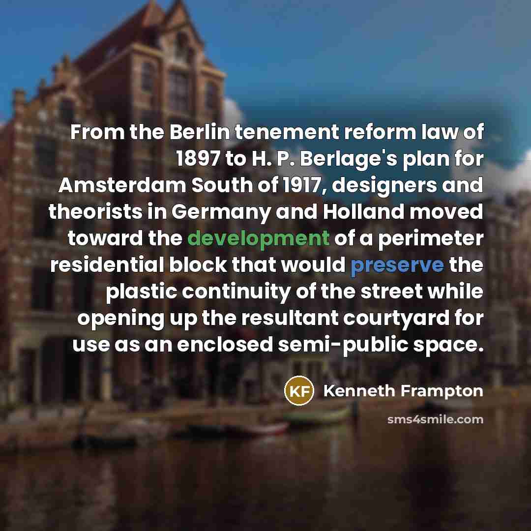 “From the Berlin tenement reform law of 1897 to H.…” quote by Kenneth Frampton