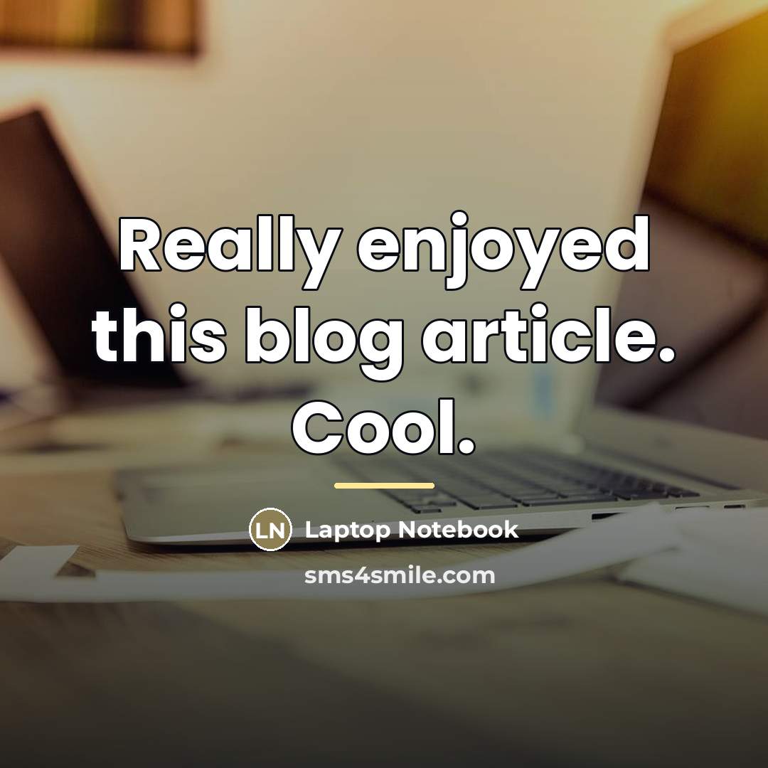 “Really enjoyed this blog article. Cool.…” quote by Laptop Notebook