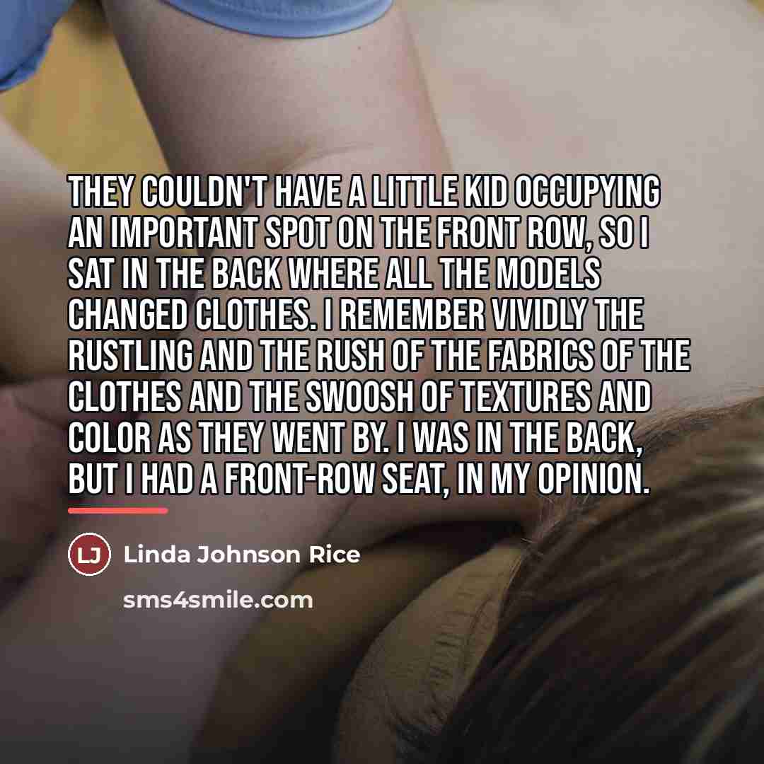 “They couldn't have a little kid occupying an important spot…” quote by Linda Johnson Rice