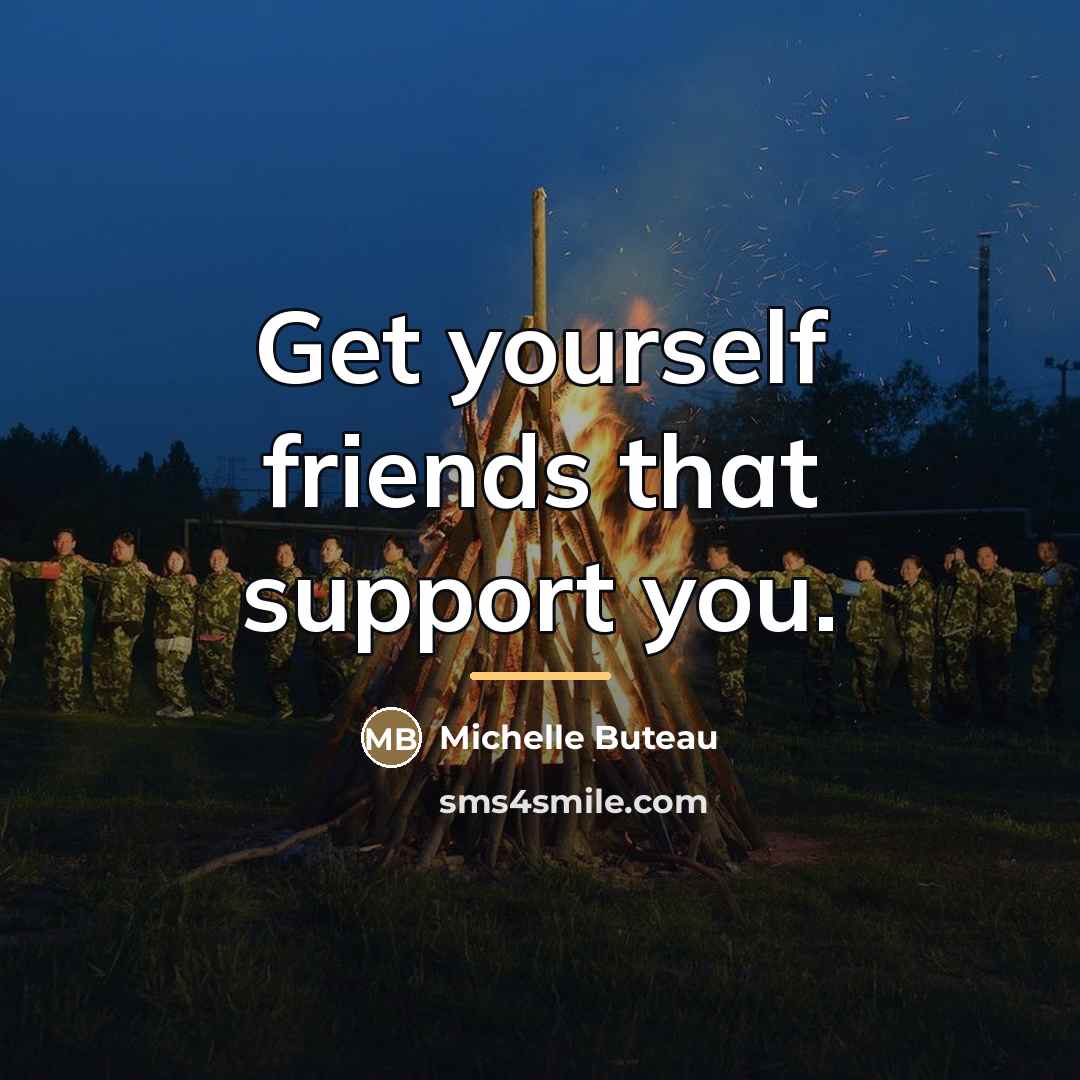“Get yourself friends that support you.…” quote by Michelle Buteau