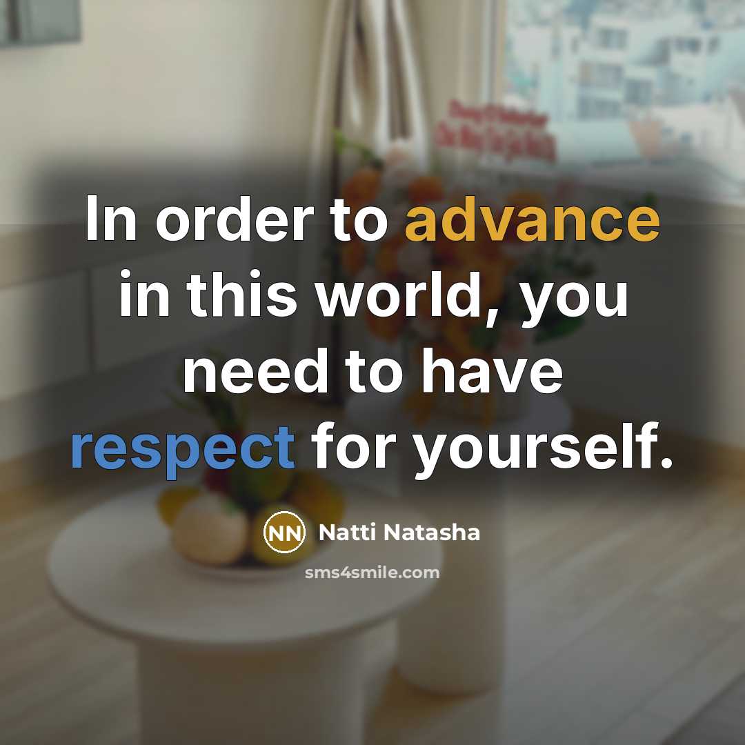 “In order to advance in this world, you need to…” quote by Natti Natasha