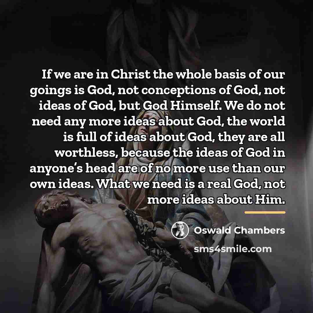“If we are in Christ the whole basis of our…” quote by Oswald Chambers