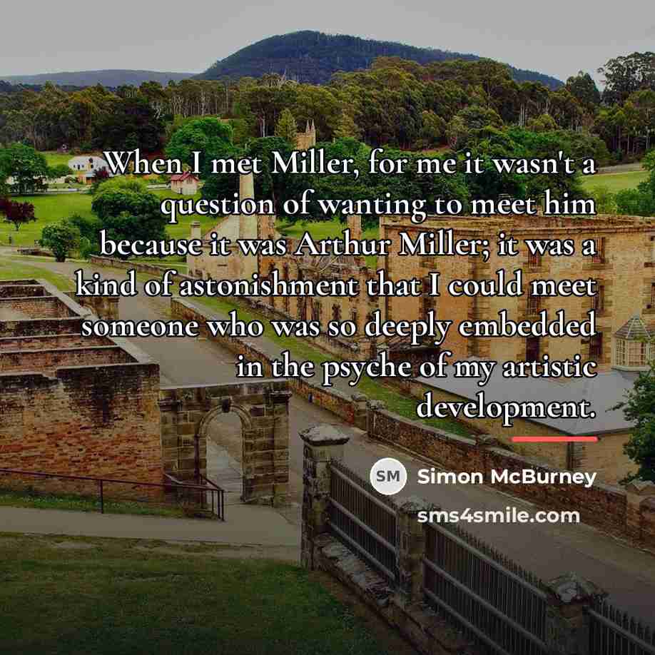 “When I met Miller, for me it wasn't a question…” quote by Simon McBurney