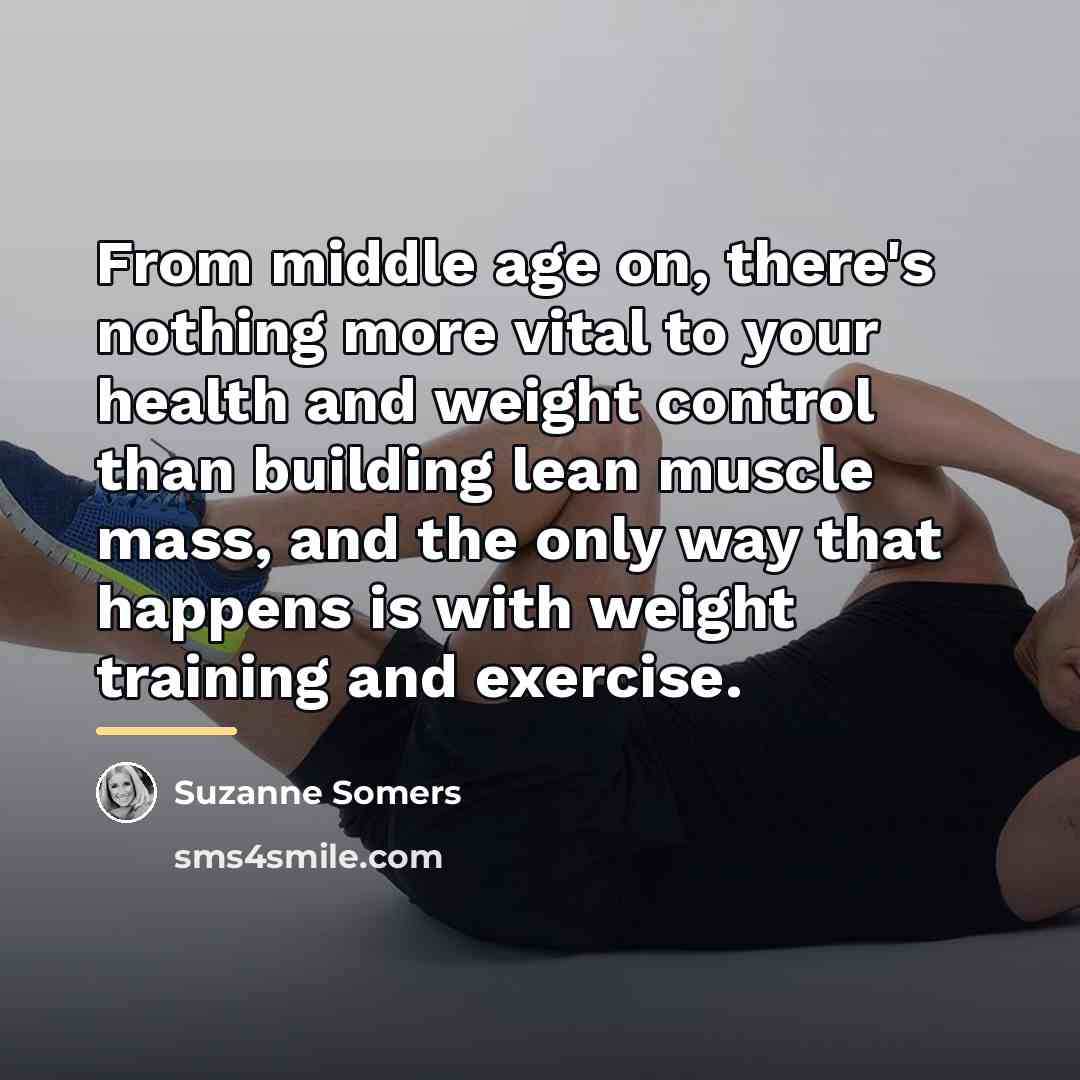 “From middle age on, there's nothing more vital to your…” quote by Suzanne Somers