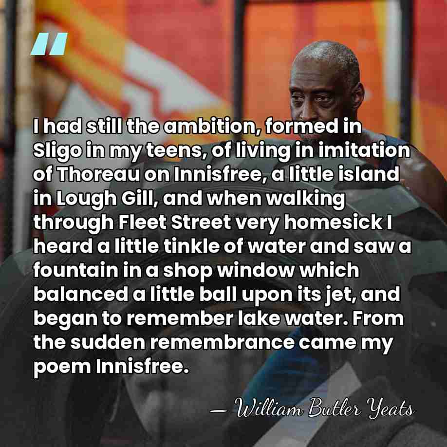I had still the ambition, formed in Sligo in my teens, of&hellip; - William Butler Yeats