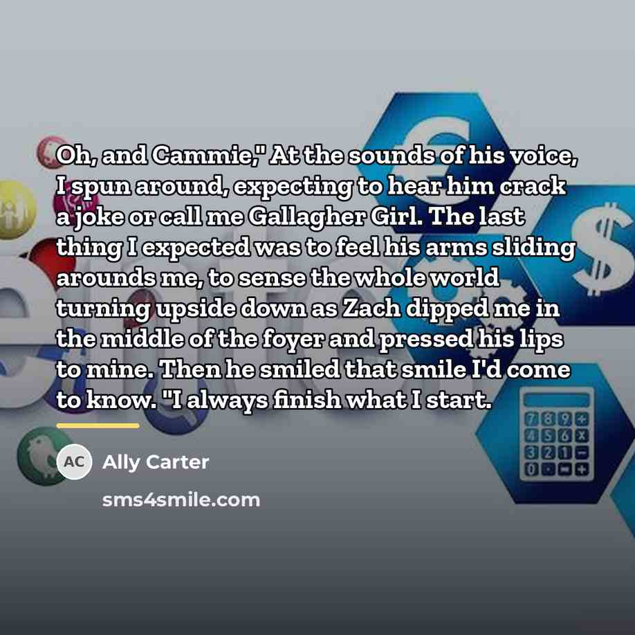“Oh, and Cammie," At the sounds of his voice, I…” quote by Ally Carter