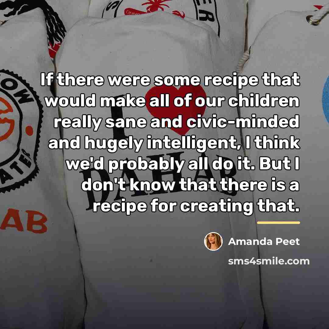 “If there were some recipe that would make all of…” quote by Amanda Peet