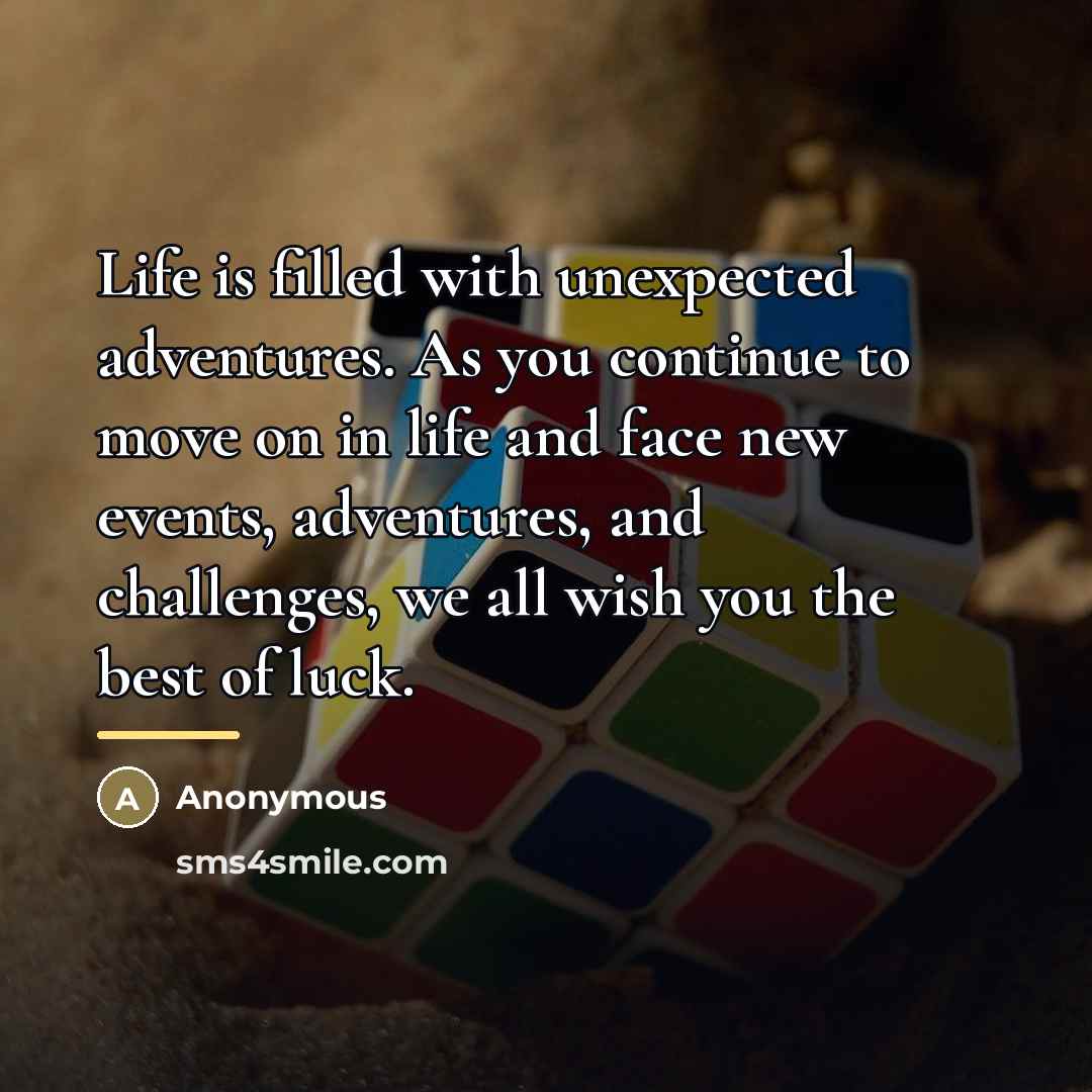 “Life is filled with unexpected adventures. As you continue to…” quote by Anonymous