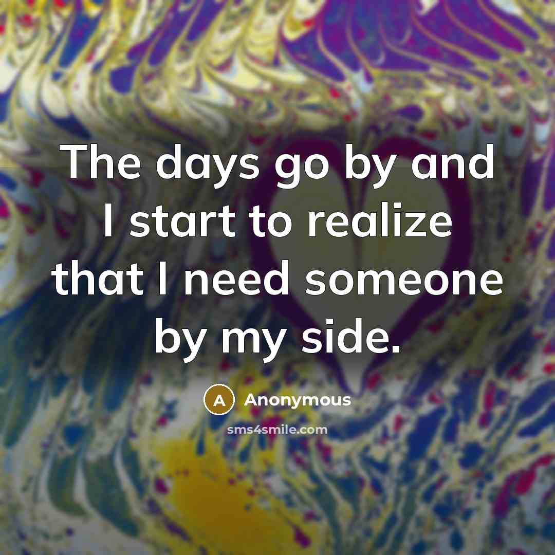 “The days go by and I start to realize that…” quote by Anonymous