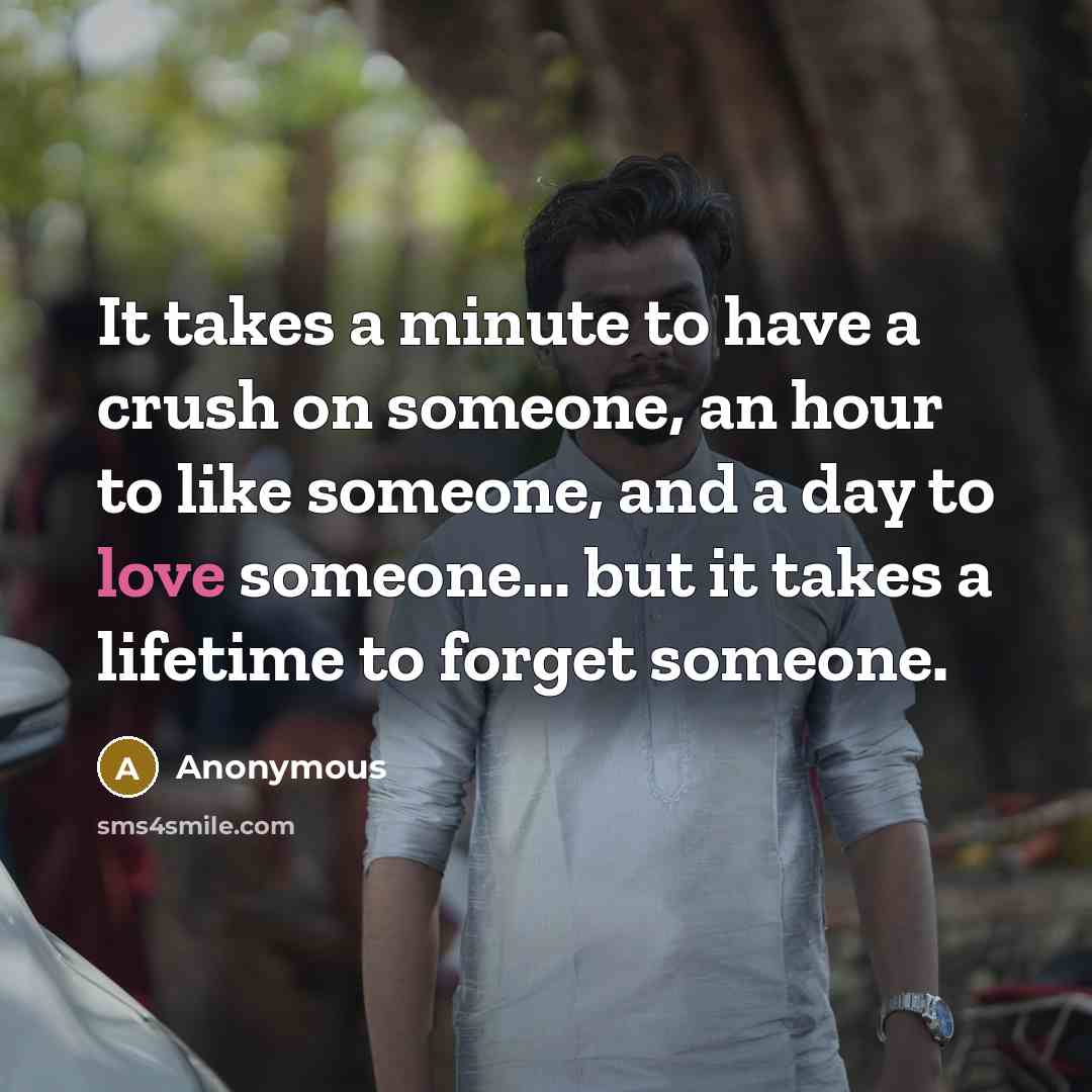 “It takes a minute to have a crush on someone,…” quote by Anonymous