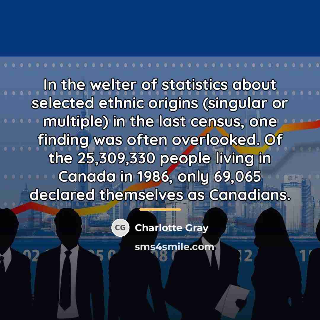“In the welter of statistics about selected ethnic origins (singular…” quote by Charlotte Gray