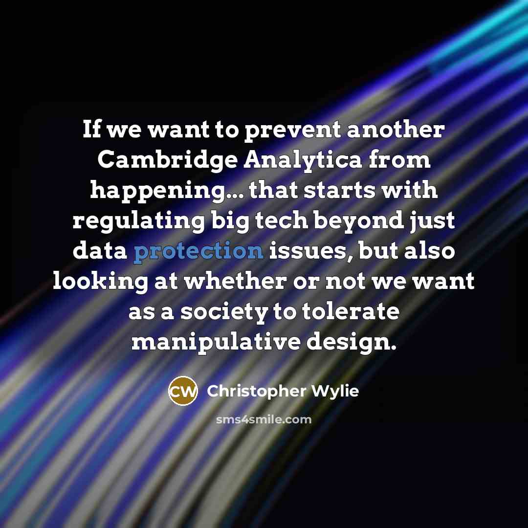 “If we want to prevent another Cambridge Analytica from happening...…” quote by Christopher Wylie