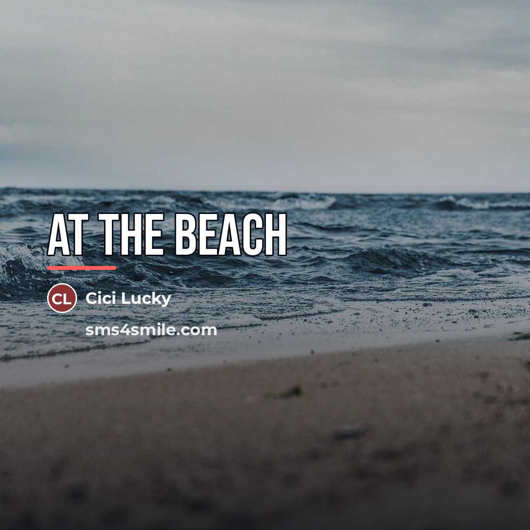 “At the beach…” quote by Cici Lucky
