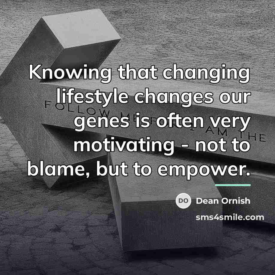 “Knowing that changing lifestyle changes our genes is often very…” quote by Dean Ornish