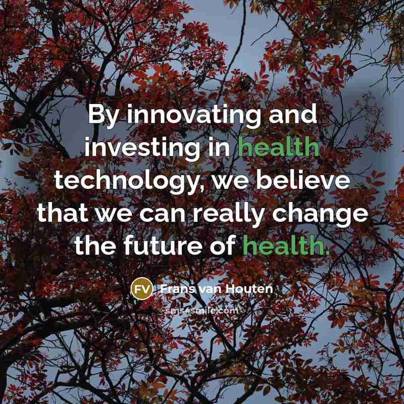 “By innovating and investing in health technology, we believe that…” quote by Frans van Houten